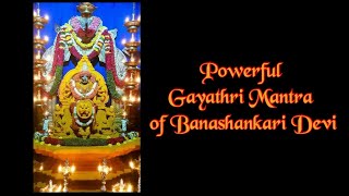 Sri Banashankari Gayatri Mantra  Powerful Mantra of Banashankari Devi [upl. by Osswald412]