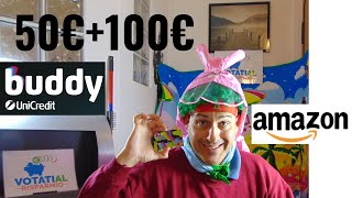 Buddy 50€ e altre 100€ Amazon con stipendio  500€ Gratis invitando amici Effetto Buddy Unicredit [upl. by Eki]