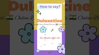 Duloxetine  How to say Duloxetine  What is Duloxetine used for  shorts [upl. by Aterg]