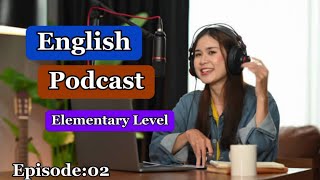 English Learning Podcast Conversation Episode 2  Elementary  Podcast to Improve English Listening [upl. by Acul57]