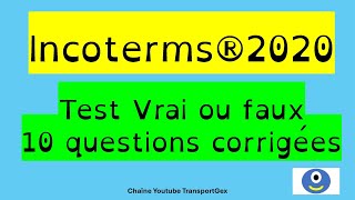 INCOTERMS 2020 VRAI OU FAUX 10 questions corrigées incoterms commerceinternational [upl. by Nairred]