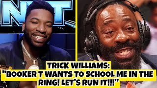 Trick Williams Wrestling Booker T Would Turn Out Like Jake Paul vs Mike Tyson [upl. by Brosine124]