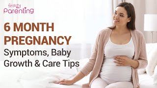 6th Month of Pregnancy – Symptoms Baby Development amp Precautions to Take [upl. by Edy132]