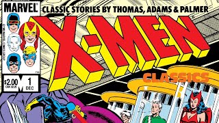 XMen Classics 13  Neal Adams and Roy Thomas’ classic 1960s run reprinted in the 1980s [upl. by Cohleen956]