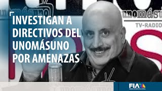 Caso Unomásuno Periodista teme represalias fue amenazado de muerte por directivos [upl. by Squires825]