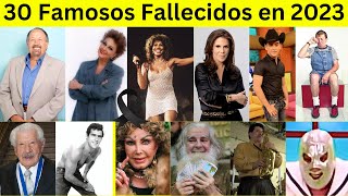 30 Famosos Fallecidos en 2023 que a lo mejor no Sabías [upl. by Ephrayim]