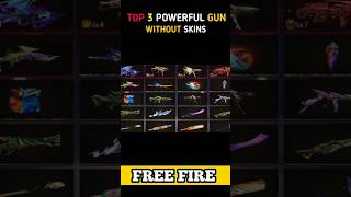 TOP 3 Powerful Gans Without Skins freefire foryou shorts [upl. by Vanya]