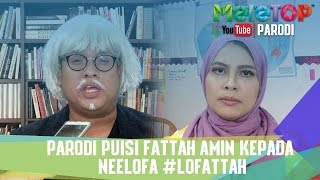 Parodi Puisi Fattah Amin Kepada Neelofa Lofattah  MeleTOP Episod 221 2412017 [upl. by Lyda94]