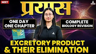 EXCRETORY PRODUCTS AND THEIR ELIMINATION CLASS 11 ONE DAY ONE CHAPTER  EXCRETORY SYSTEM NEET 2025 [upl. by Walton]