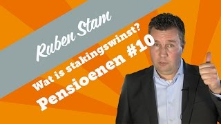 Wat is stakingswinst  Pensioenen 10 [upl. by Ikkaj]