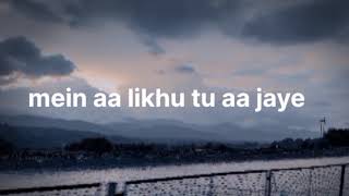 mein aa likhu tu aa jaye  mein nind likhu tu so jaye lofi song 💔 trending song [upl. by Irmgard]