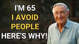 Im 65 I Avoid People Now Heres Why [upl. by Linnie]