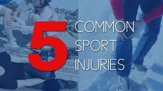 5 Common Sports Injuries [upl. by Oidualc459]