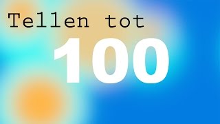 Tellen tot 100 honderd  Cijfers Leren Peuters Kleuters  Counting to 100 in Dutch [upl. by Carothers]