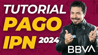 Tutorial Pago Examen IPN 2024 ¿Cómo pagar el Examen de Admisión al IPN en Practicaja BBVA [upl. by Avat420]