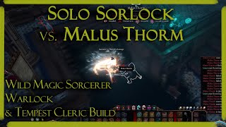 Solo Sorlock vs Malus Thorm  Wild Magic Sorlock SorcererWarlockCleric Build  BG3 [upl. by Holcman365]