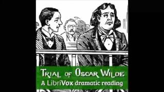 The Trial of Oscar Wilde Dramatic Reading FULL Audiobook [upl. by Aikemehs]