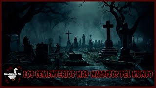 CEMENTERIOS MALDITOS MAS ATERRADORES DEL MUNDO [upl. by Aiket80]