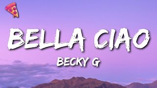 Becky G  Bella Ciao [upl. by Lyrac]