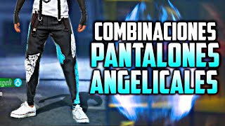 LAS MEJORES COMBINACIONES DE ROPA CON LOS PANTALONES ANGELICALES TOP 100  FREE FIRE 2021 [upl. by Ignacio400]