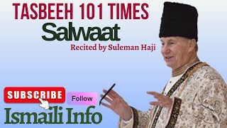 Ismaili Salwaat Tasbeeh 101 times Recitation by Suleman Haji  Ismaili Info [upl. by Tsugua]