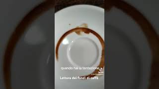 quando hai la tentazione lettura fondi di caffè caffeoveggenza caffeomanzia mauriziocasopanza [upl. by Sesom]