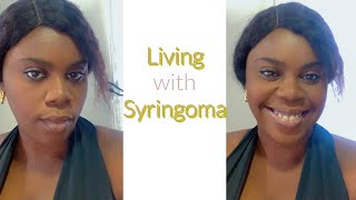 LIVING WITH SYRINGOMA A GIRL LIVING WITH SYRINGOMAChallenges and treatment [upl. by Frederick762]