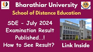 Bharathiar University  July 2024 Exam Result Published  School of Distance Education Link Inside [upl. by Sigismund]