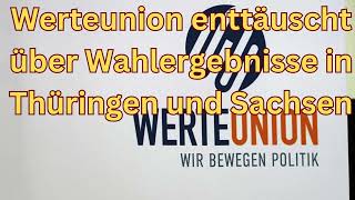 Werteunion enttäuscht über Wahlergebnisse in Thüringen und Sachsen [upl. by Nyladnohr]