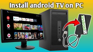 how to install android TV on PC or Laptop setup by setup guide [upl. by Aihsak]