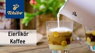 Einfach selbstgemacht Kaffee mit Eierlikör  Tchibo Tutorial [upl. by Acinot88]