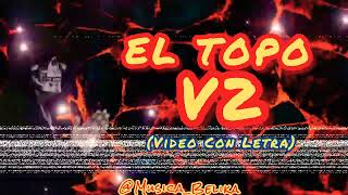 ¿El Topo v2  Video Con Letra Preview Largo  El Makabelico El Comando Exclusivo [upl. by Annovaj]