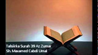 Tafsiir Surah 39 AzZumar  Sh Maxamed Cabdi Umal [upl. by Meece736]