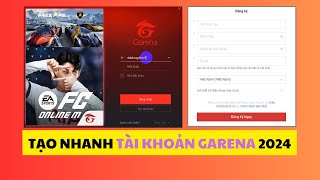 Tạo Tài Khoản Garena 2024  Hướng Dẫn Đăng Ký Tạo Tài Khoản Garena FC Online Miễn Phí Mới Nhất 2024 [upl. by Ytteb]