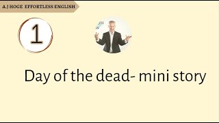 Effortless English  Day of the Dead  Mini story [upl. by Euqina515]