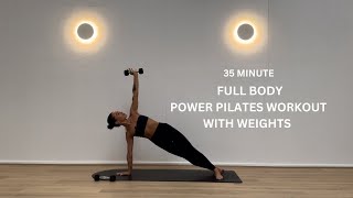 35 MINUTE FULL BODY POWER PILATES WITH WEIGHTS  HIIT x Pilates Workout  At Home Dumbbell Workout [upl. by Ahcorb]