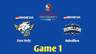 Evos Holy vs Rebellion game 1 [upl. by Marieann]