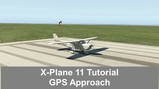 XPlane 11  GPS Approach [upl. by Hugon235]