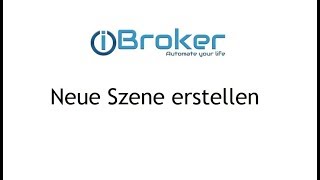 ioBroker  Neue Szene erstellen [upl. by Garey]