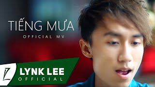 Lynk Lee  Tiếng mưa Official MV [upl. by Gnohc87]