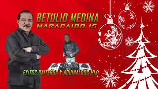 BETULIO MEDINA Y SU MARACAIBO 15 GAITAS Y AGUINALDO [upl. by Pazit]