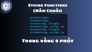 Học C string functions quotHàm chuỗiquot trong 9 phút 🔠 [upl. by Zakarias]