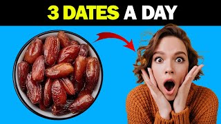 What Happens if You Eat 3 Dates a Day  12 Amazing Facts About Dates [upl. by Nnylatsyrc396]