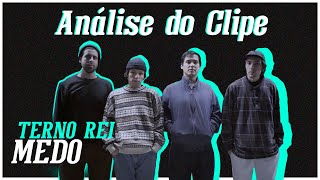 Análise do Clipe  Medo  Terno Rei [upl. by Emogene662]