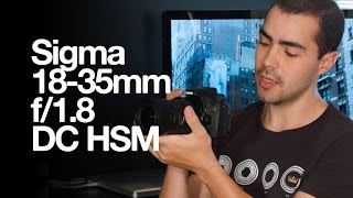 Sigma 1835mm f18 DC HSM [upl. by Cormier]