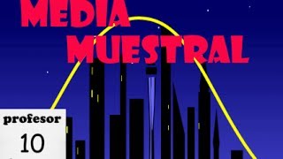 muestreo 02 Distribución de la media muestral [upl. by Abigale]