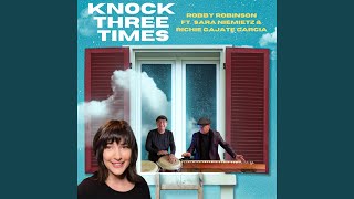 Knock Three Times feat Sara Niemietz amp Richie Gajate Garcia [upl. by Scrope839]