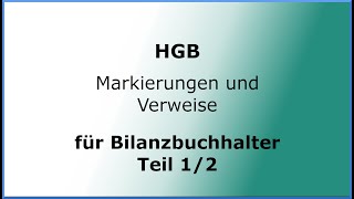 HGB Markierungen und Verweise für Bilanzbuchhalter Teil 12 [upl. by Bodrogi]