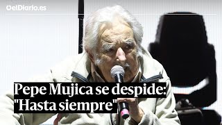 PEPE MUJICA se despide por sorpresa quotHasta siempre les doy mi corazónquot [upl. by Rosenthal]