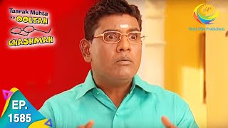 Taarak Mehta Ka Ooltah Chashmah  Episode 1585  Full Episode [upl. by Doubler993]